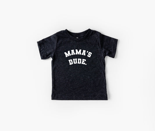 Mama's Dude Tee